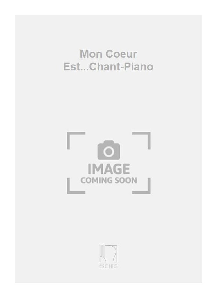 Mon Coeur Est...Chant-Piano